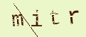Captcha Image: you will need to recognize the text in it.