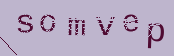 Captcha Image: you will need to recognize the text in it.