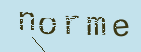Captcha Image: you will need to recognize the text in it.